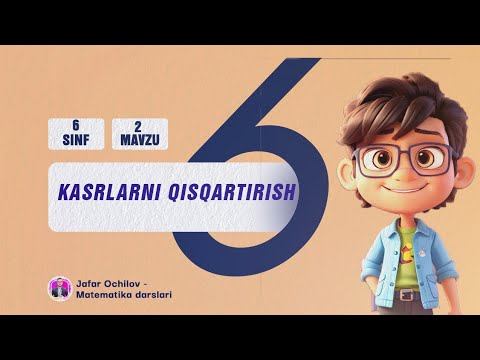 6-sinf | Matematika | Mavzu: Kasrlarni Qisqartirish
