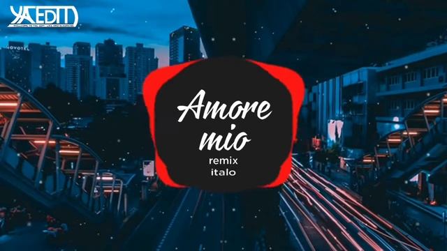 AMORE MIO Remix | Bản Nhạc Huyền Thoại Thời 8x,9x Liệu Ae Còn Nhớ | YAC EDM