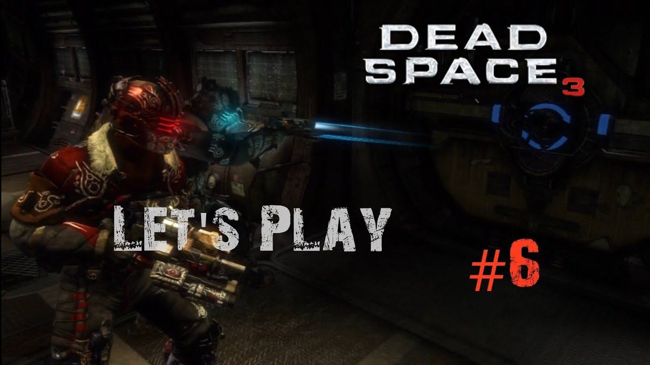 Let's Play: Dead Space 3 #6 Abschalten, Abschalten, ABSCHALTEN [PS3] [HD] [Ger] смотреть онлайн