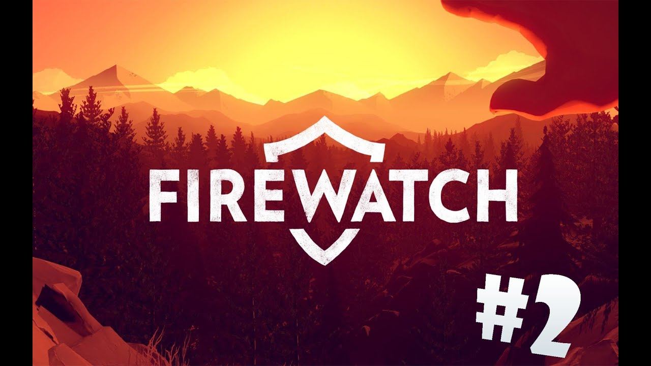 Прохождение Firewatch #2 - Неожиданный разгром смотреть онлайн