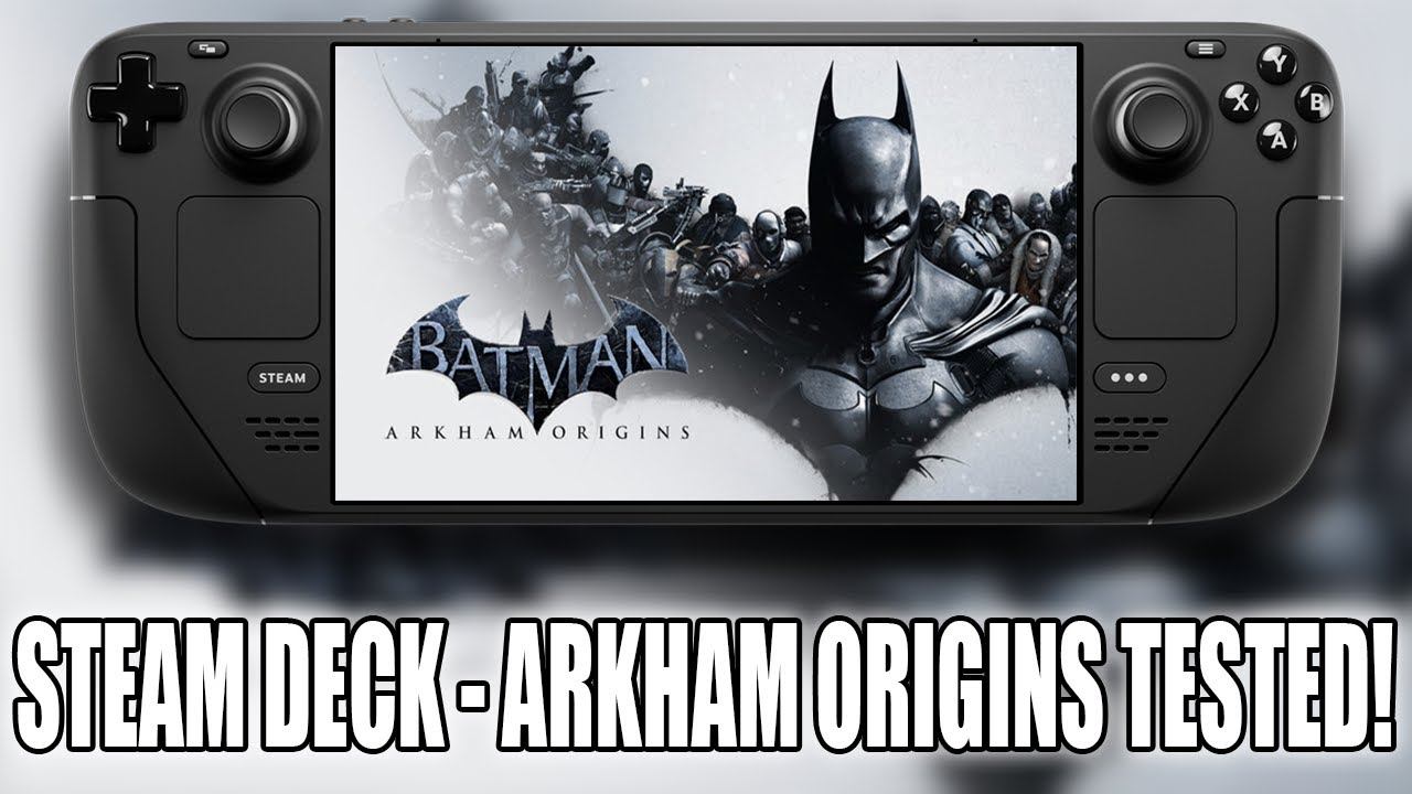 Steam Deck | Arkham Origins Tested - How Does It PERFORM? смотреть онлайн