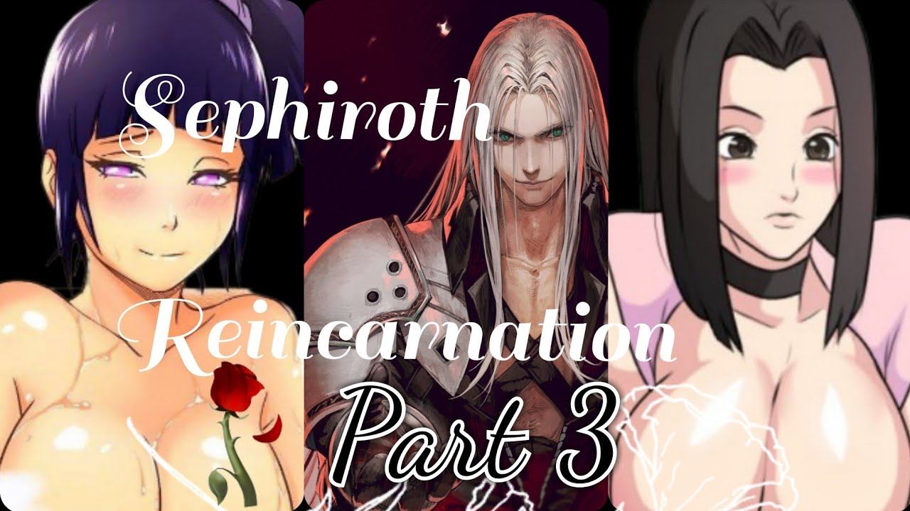 What If Naruto Was Sephiroth Part 3