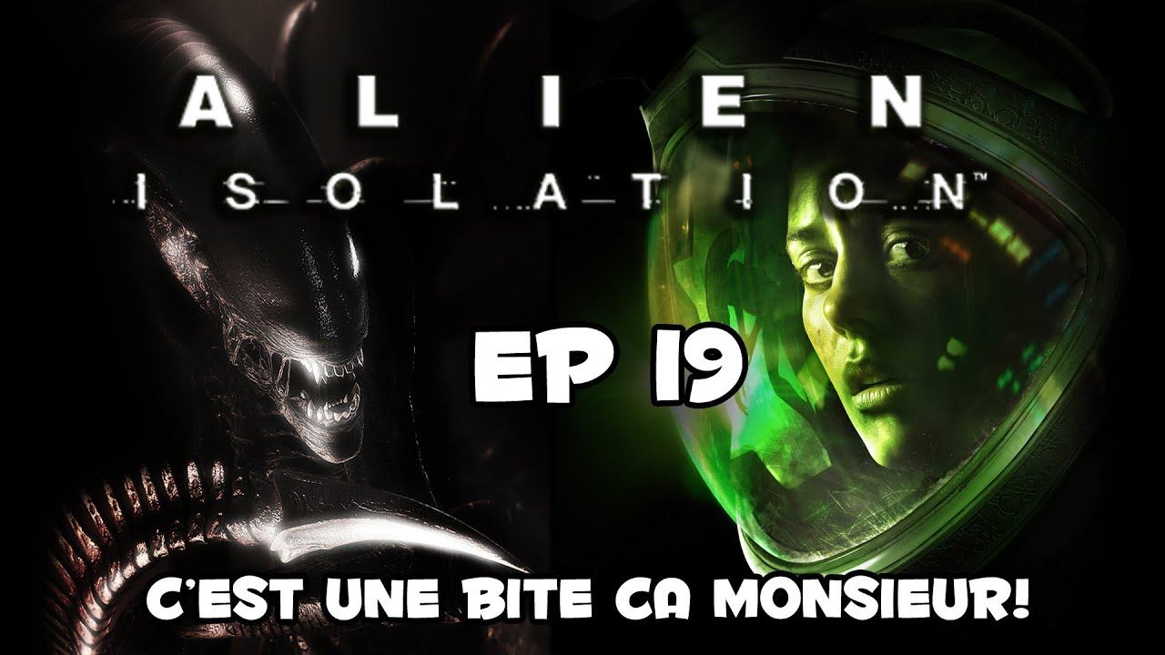 [FR] Alien Isolation Ep 19 | C'EST UNE BITE CA MONSIEUR! смотреть онлайн