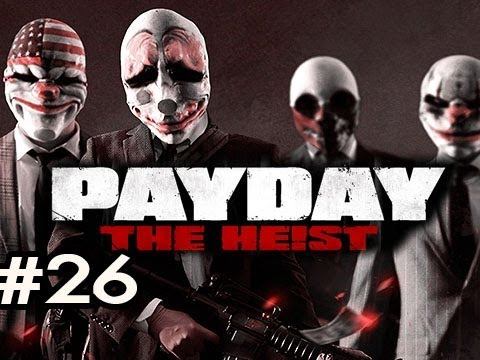 PayDay The Heist Ep.26 w/Nova, Kootra & Danz - TO THE BIG HOUSE смотреть онлайн