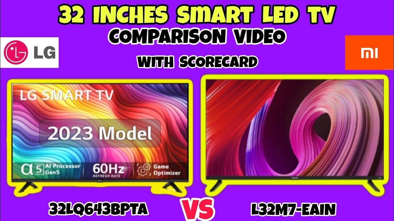 COMPARISON of LG & MI 32" HD Ready Smart LED TV with Scorecard⚡32LQ643BPTA vs L32M7-EAIN⚡ смотреть онлайн
