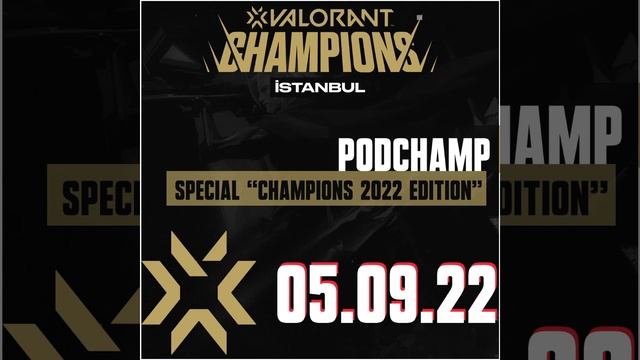 [PODCHAMP] - 05.09.22 (День 6) (Новости VALORANT Champions 2022) смотреть онлайн
