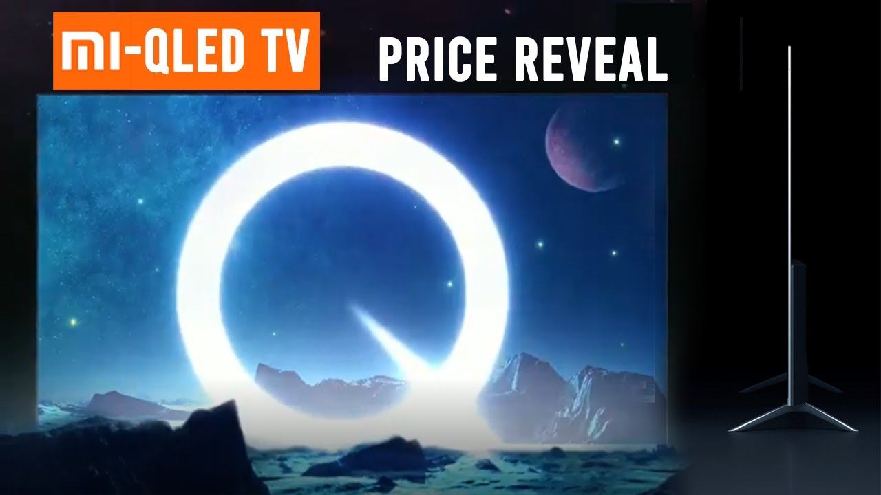 Mi tv | Mi QLED tv 55 inch | Mi tv QLED Launch Date in Inda | Mi tv Price Reveal смотреть онлайн