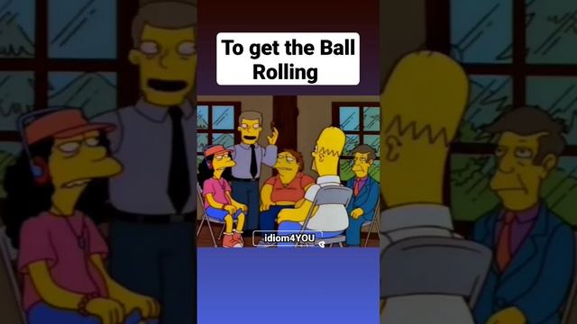 idiom (To get the ball rolling) смотреть онлайн