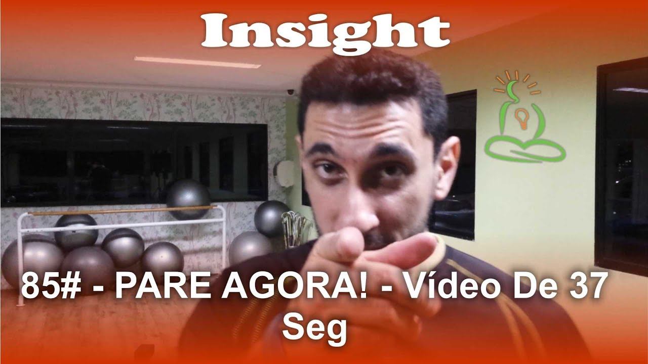 Insight - PARE AGORA! - Vídeo De 37 Seg смотреть онлайн