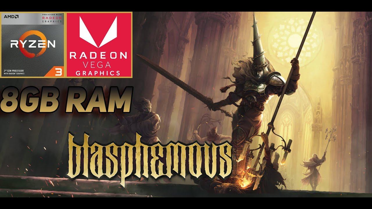 BLASPHEMOUS - Ryzen 3 3200g I 8gb смотреть онлайн