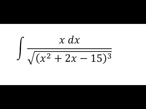 Calculus Help: Integral ∫ (x dx)/√((x^2+2x-15)^3 ) - Integration by trigonometric substitution смотреть онлайн