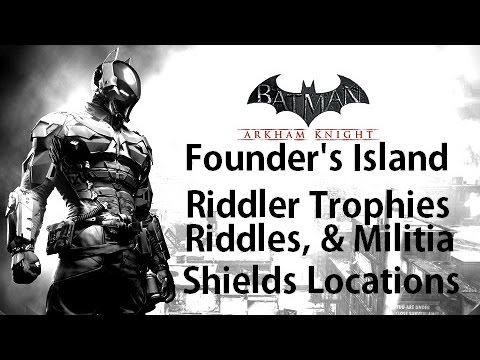 Batman Arkham Knight - Founder's Island Riddler Collectibles Trophies, & Militia Shields Locations смотреть онлайн