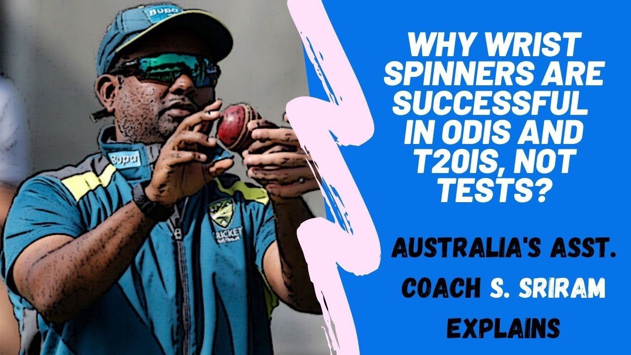 AUS Coach Sridharan Sriram Explains Why Wrist-Spinners do well in Shorter formats and under lights! смотреть онлайн
