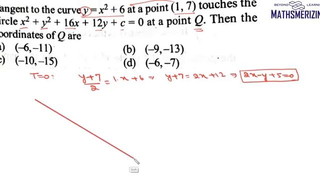Tangents PQ 2: Tangent to y=x^2+6 at (1,7) touches the circle x^2+y^2+16x+12y+c=0 at Q, find Q? смотреть онлайн