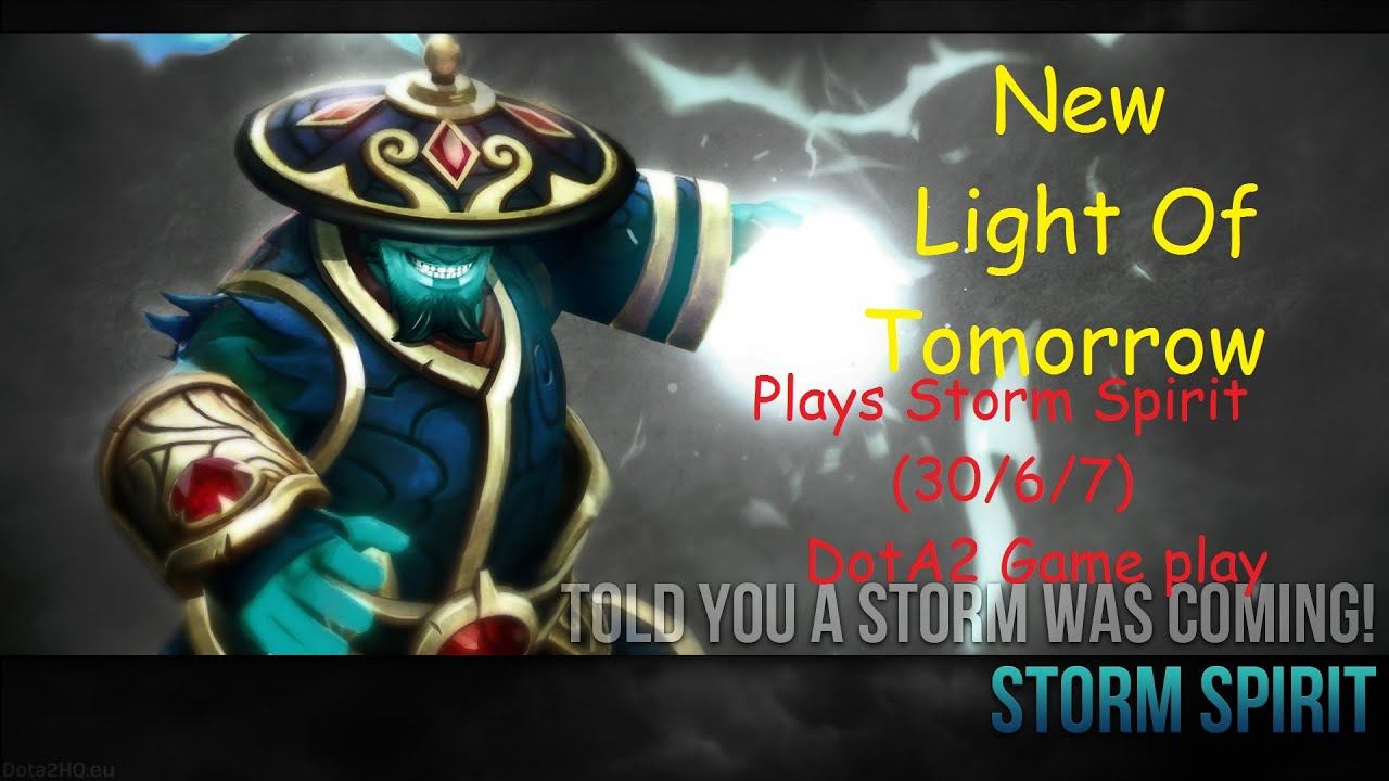 New Light Of Tomorrow Plays The Storm Spirit | 30/6/7 | DotA 2 Game play смотреть онлайн