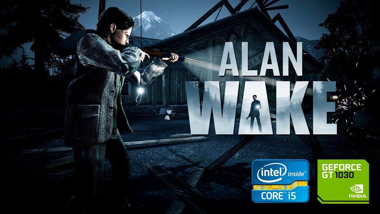 Alan Wake | GT 1030 2GB + i5-2310 + 12GB RAM смотреть онлайн