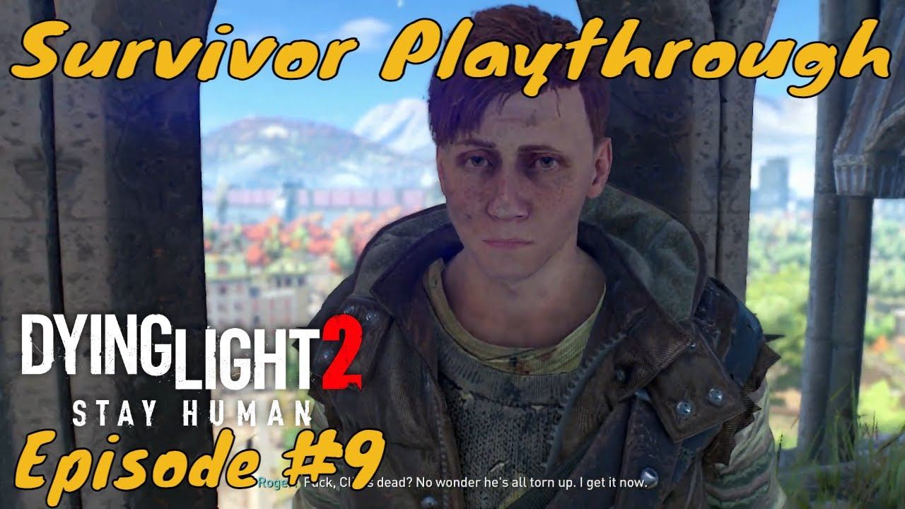 Dying Light 2 Stay Human Survivor Playthrough Episode 9 смотреть онлайн