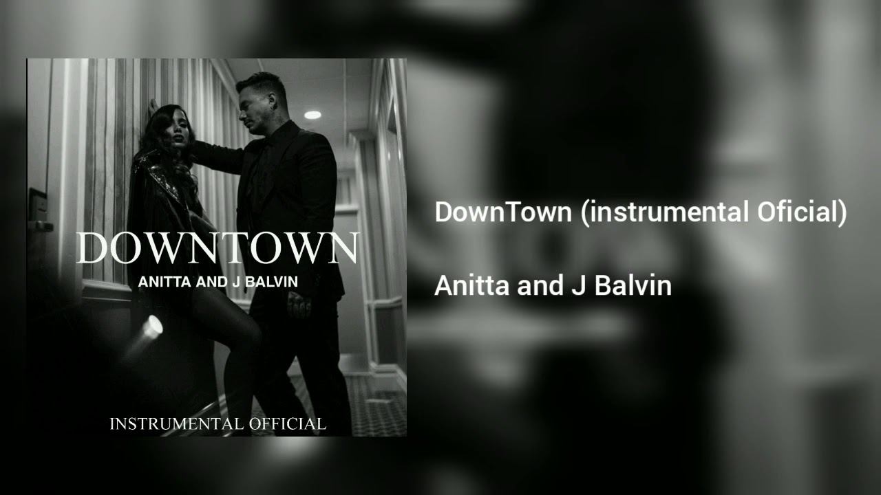 Anitta & J Balvin - DownTown (Instrumental Official)