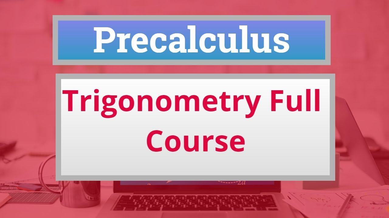 Precalculus Crash Course: Trigonometry full course смотреть онлайн