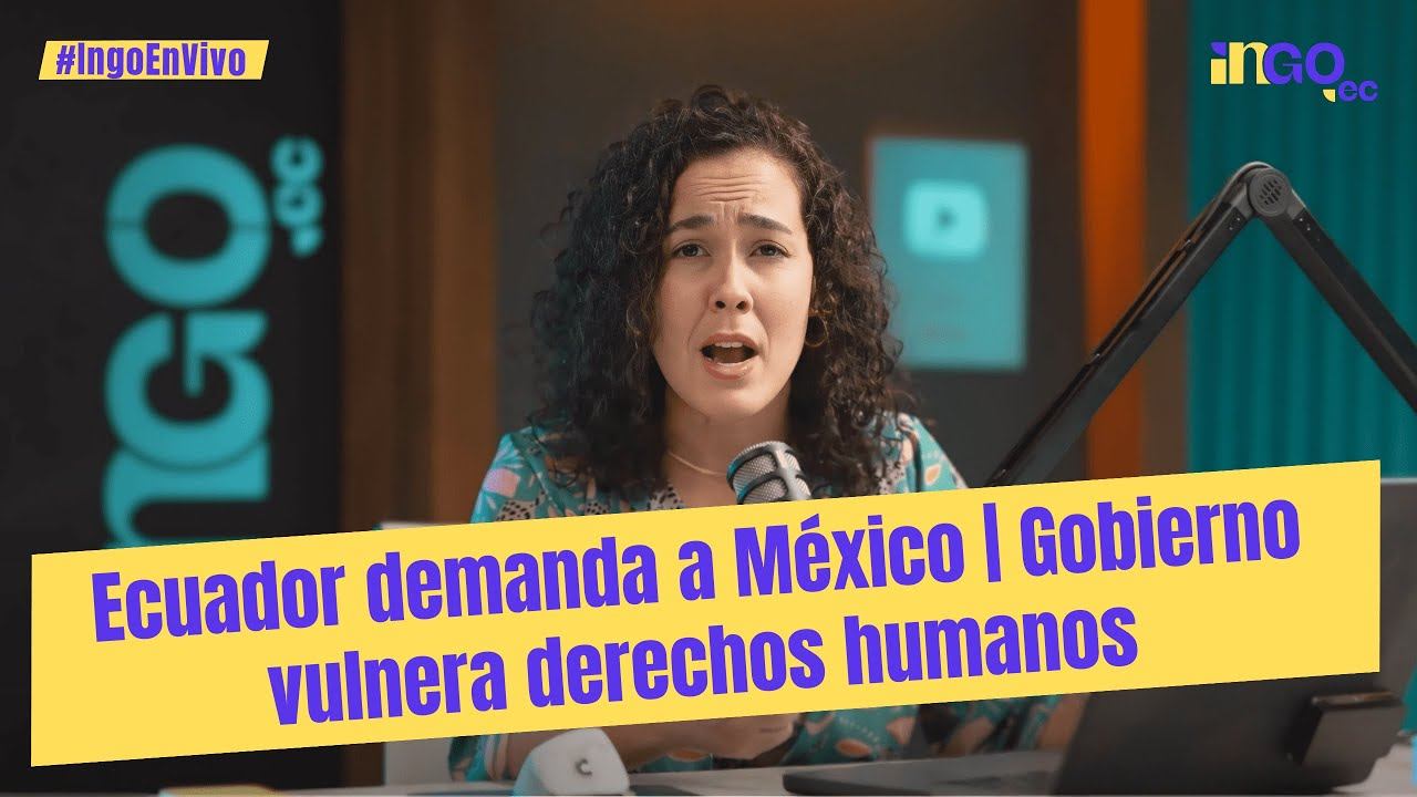 Ecuador demanda a México | Gobierno vulnera derechos humanos смотреть онлайн