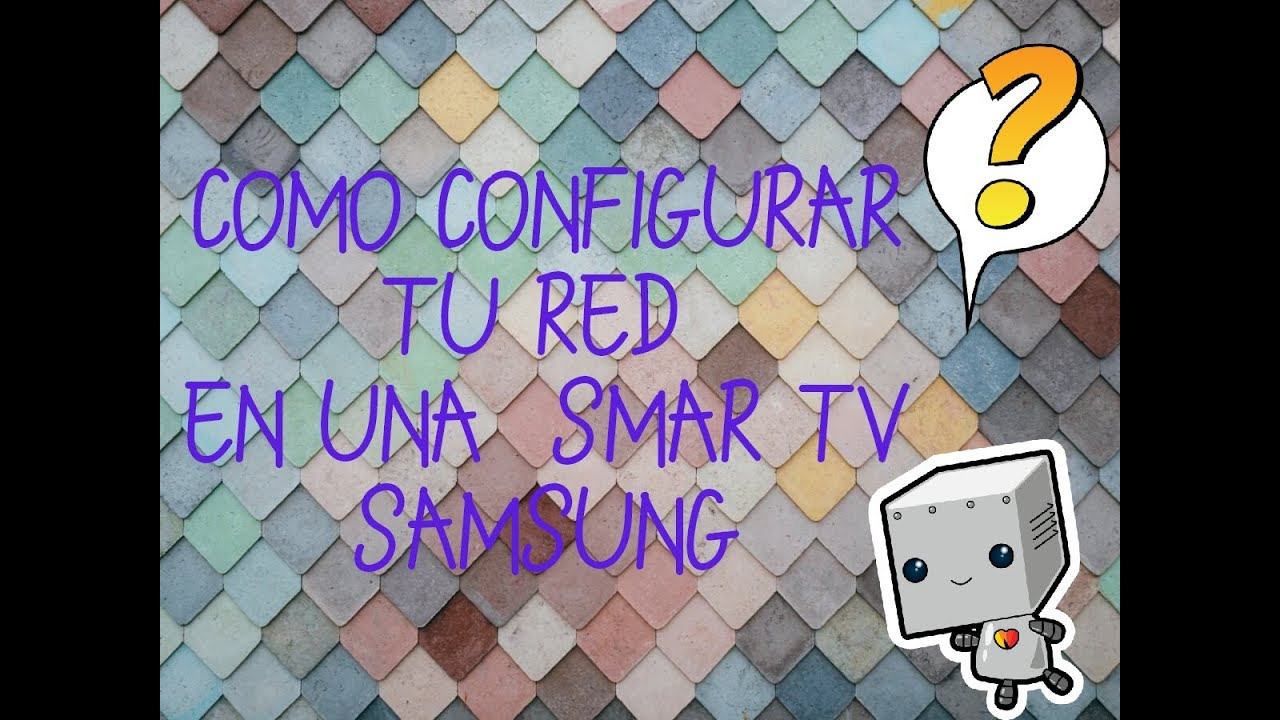 CONFIGURACION DE RED en smar tv samsung смотреть онлайн