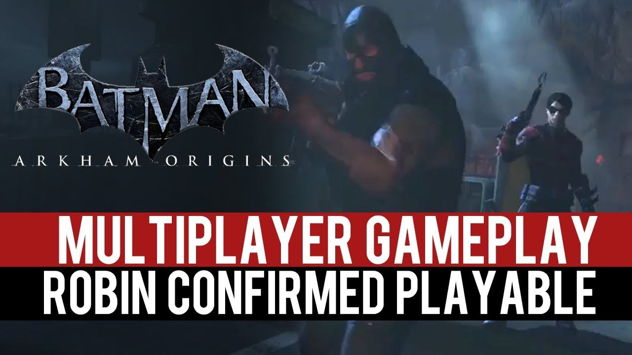 Batman Arkham Origins: MULTIPLAYER GAMEPLAY! Robin Confirmed Playable! смотреть онлайн