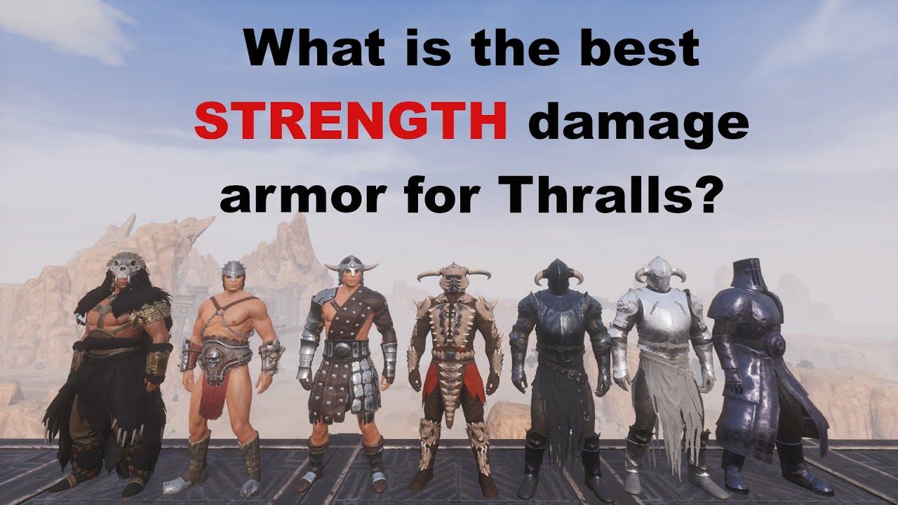 Best STRENGTH Damage Heavy Armor For Thralls | Conan Exiles Age of War смотреть онлайн
