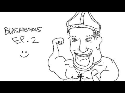blasphemous ep. 2 // you think that you could beat the pope in his prime in a fist fight? смотреть онлайн