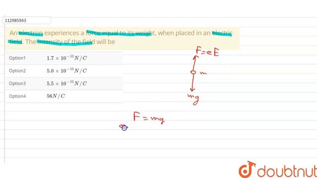 An electron experiences a force equal to its weight, when placed in an electric field. смотреть онлайн