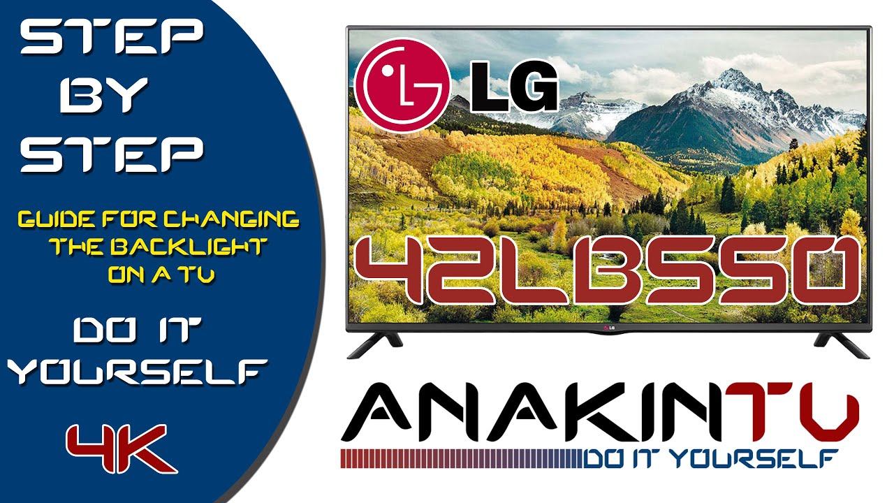 LG 42LB550 LED TV - Backlight Fix - Repair - Do it Yourself - Easy Guide for Everyone - AnakinTV смотреть онлайн