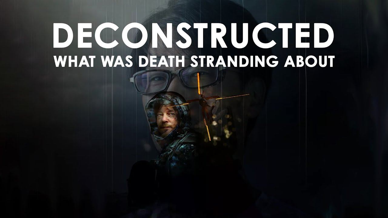 Death Stranding Story Analysis: Kojima's Craft Problem смотреть онлайн