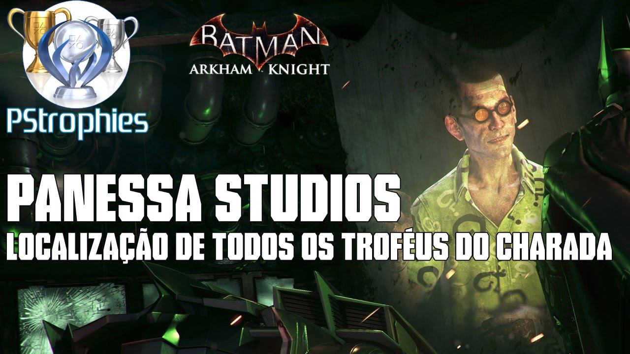 Batman™: Arkham Knight - Panessa Studios - Todos os troféus do charada. смотреть онлайн