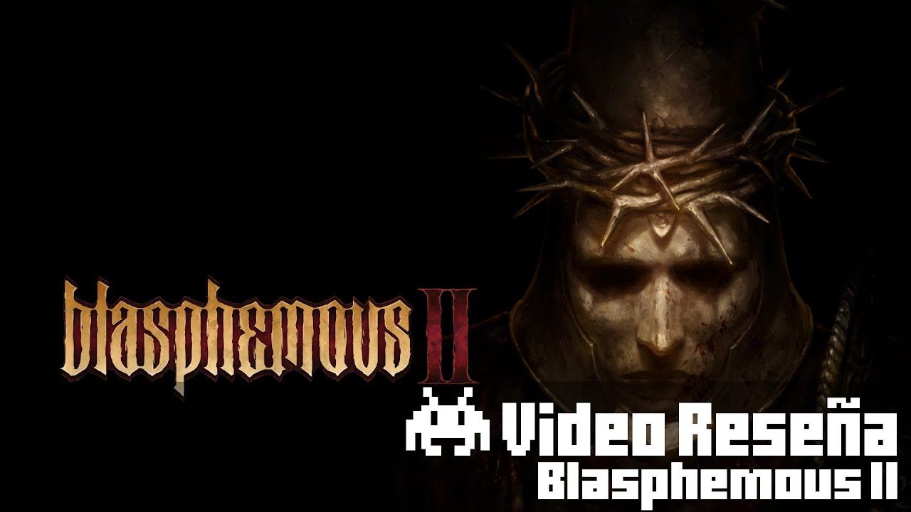 Reseña de Blasphemous 2 смотреть онлайн
