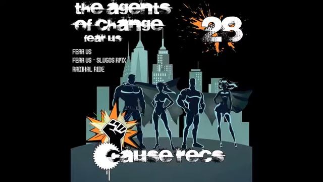 The Agents of Change - Radikal Ride - Cause Records 028 смотреть онлайн