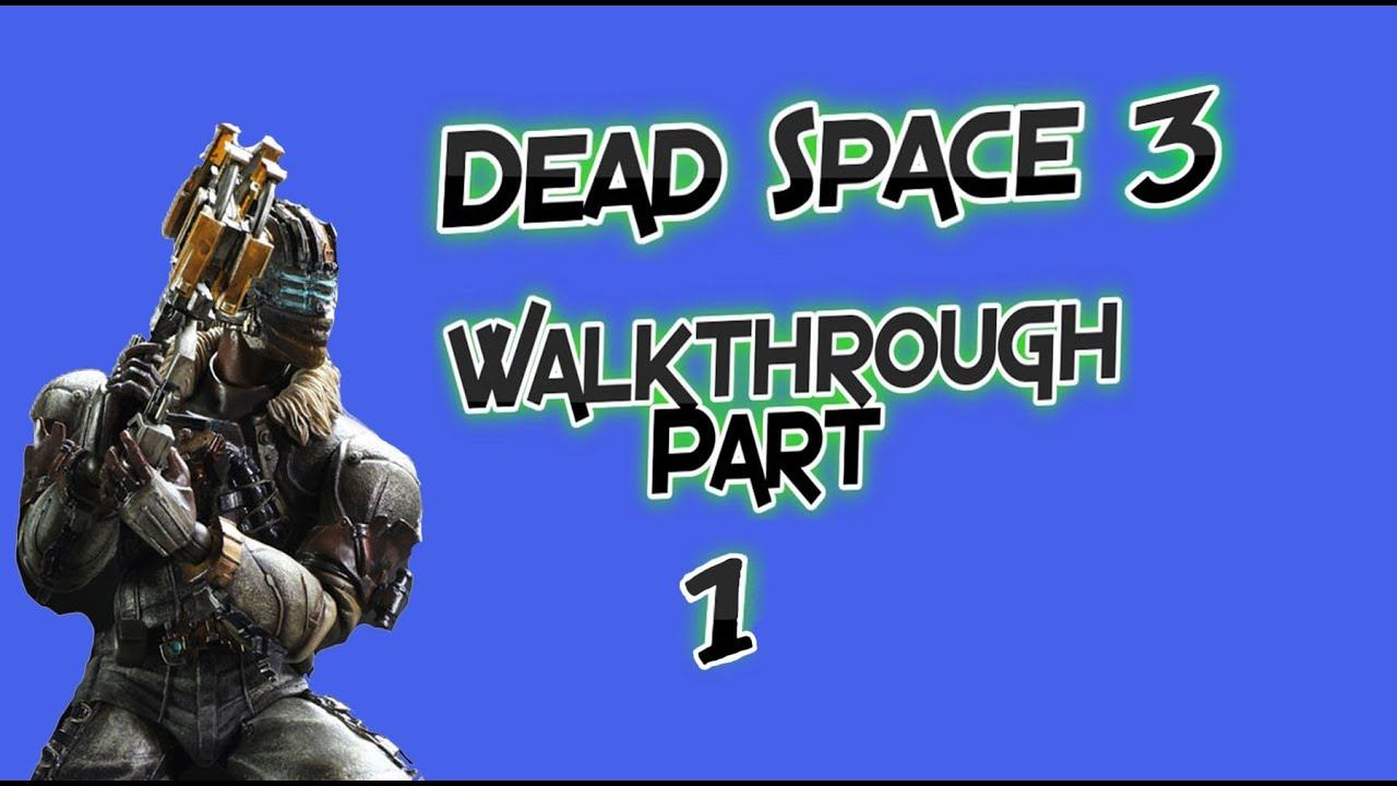 Dead Space 3 Awakened DLC Walkthrough (Part 1) смотреть онлайн