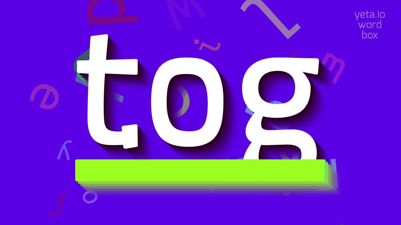 TOG - HOW TO PRONOUNCE TOG? #tog смотреть онлайн