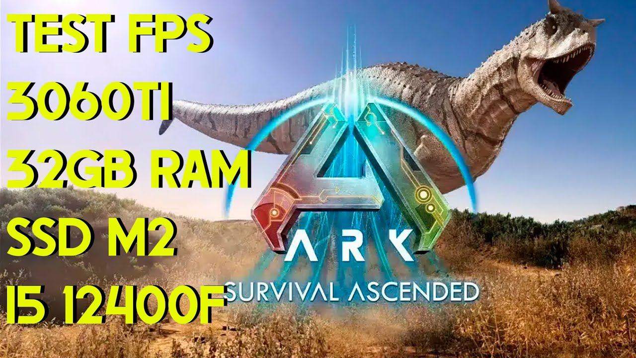 ARK SURVIVAL ASCENDED TEST FPS 3060TI смотреть онлайн