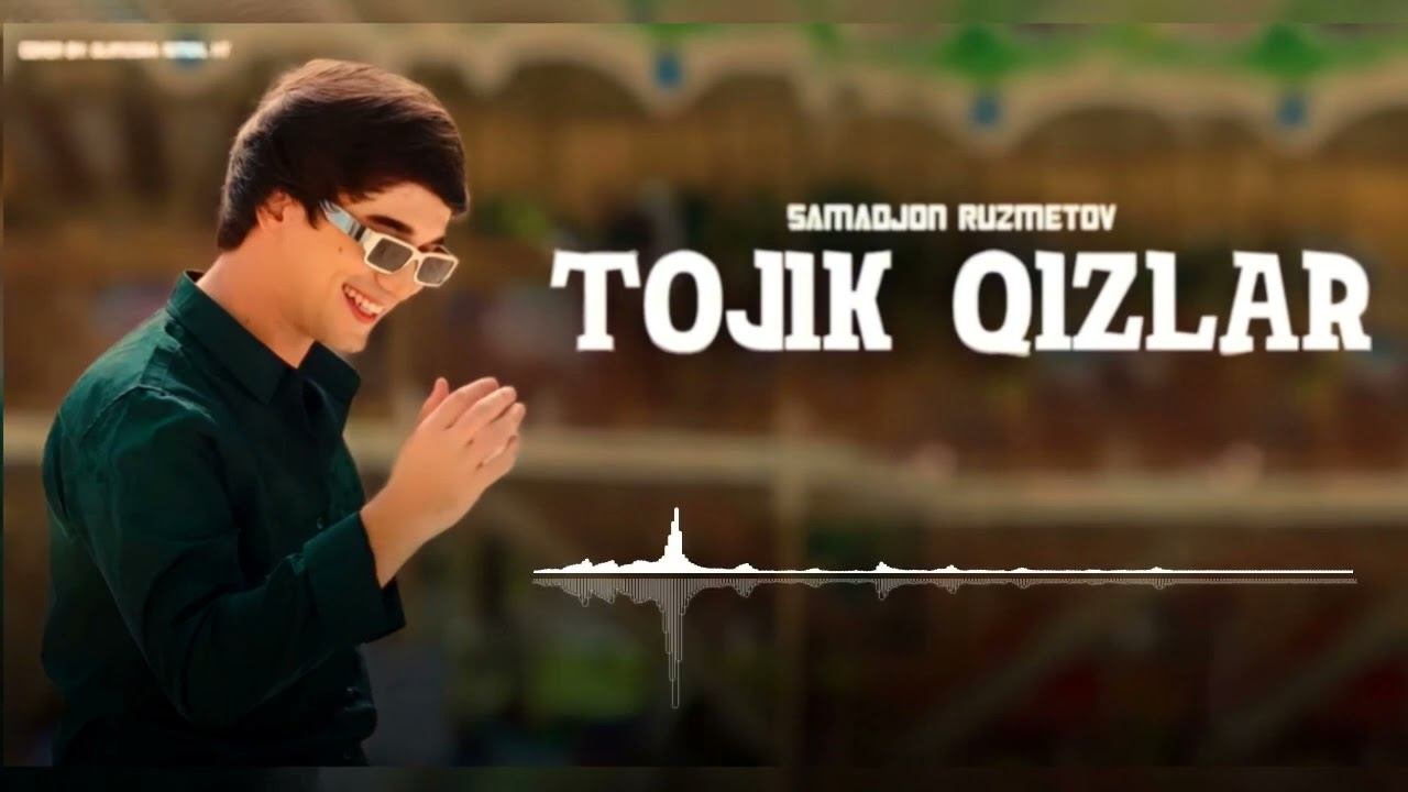 Samadjon Ruzmetov - Tojik Qiz | Самаджон Рузметов - Тожик киз