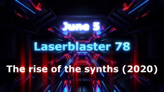 Laserblaster 78 - The rise of the synths (2020) смотреть онлайн