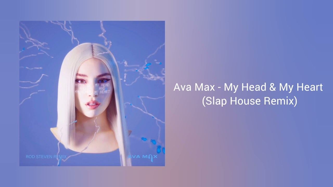 Ava Max - My Head & My Heart (Slap House Remix) смотреть онлайн
