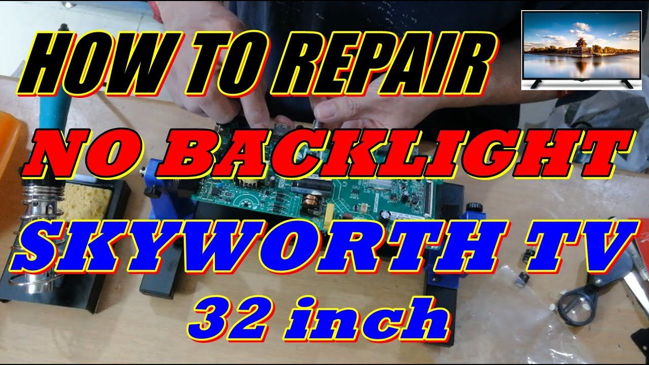 HOW TO REPAIR NO BACKLIGHT WITH SOUND AND POWER ON SKYWORTH TV 32' смотреть онлайн