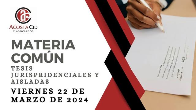 Viernes 22 de marzo de 2024. Materia Común. Tesis Jurisprudenciales y Aisladas смотреть онлайн