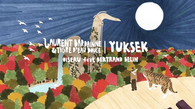 Laurent Bardainne & Tigre D'Eau Douce - Oiseau (Yuksek Remix) {Official Audio}