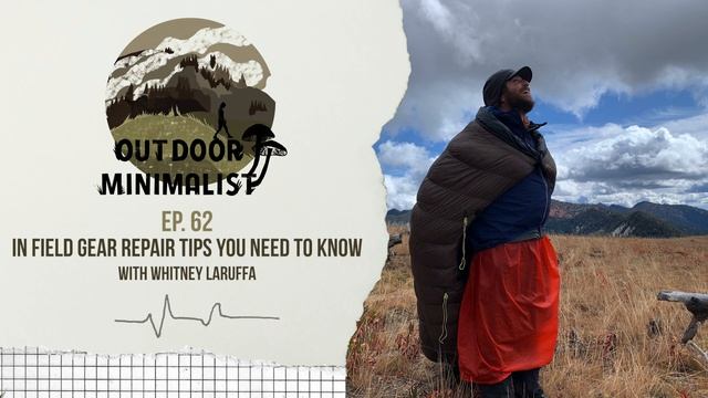 62. In Field Gear Repair Tips You Need to Know with Whitney La Ruffa смотреть онлайн