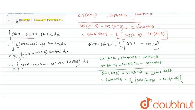 Prove : int sin x sin 2xsin 3xdx = - 1/48 ( 6 cos 2x + 3 cos 4x - 2 cos 6 x) + c | 12 | IDE... смотреть онлайн
