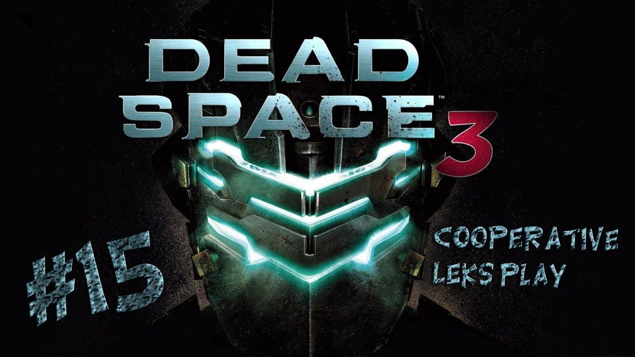 Dead Space 3 | Coop. | Part 15 смотреть онлайн