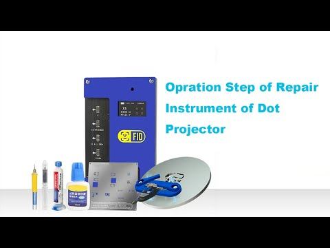 Opration Step of Repair Instrument of Dot Projector смотреть онлайн