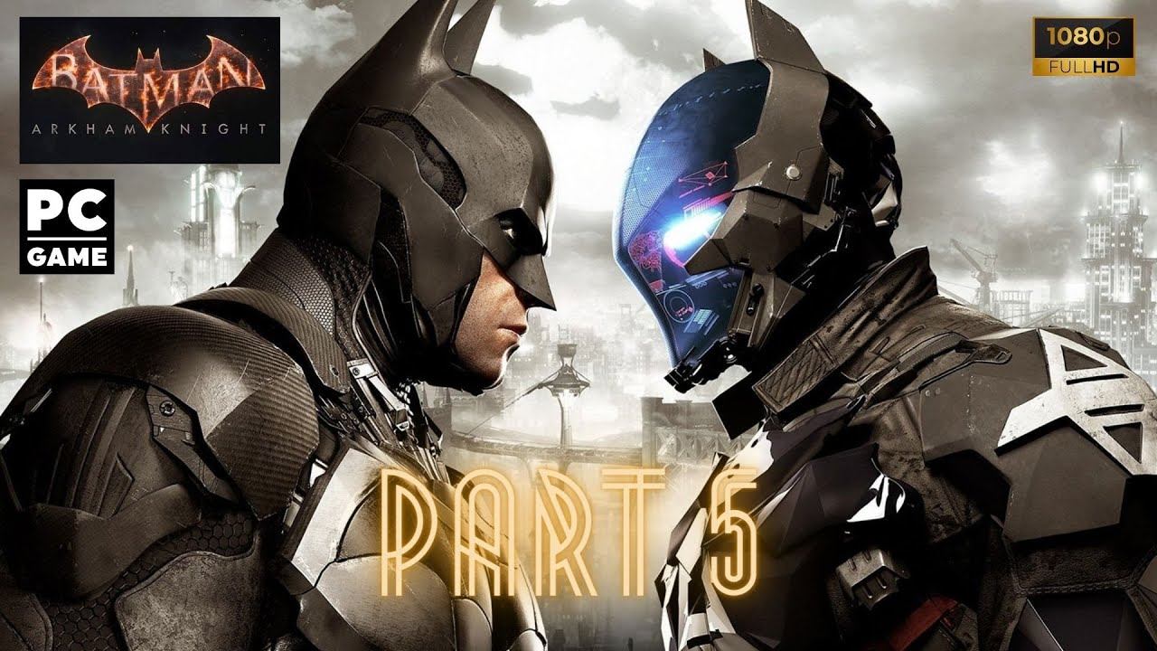 BATMAN ARKHAM KNIGHT Gameplay Part 5 (1080 60FPS PC) - No Commentary Walkthrough - All Cutscenes смотреть онлайн