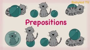 Prepositions in English / Prepositions  for children