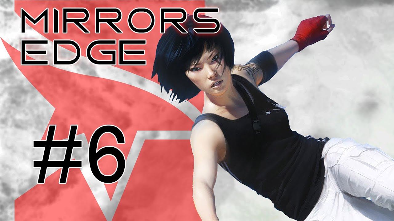 [Все Секреты] Прохождение Mirror's Edge (Часть 6) смотреть онлайн